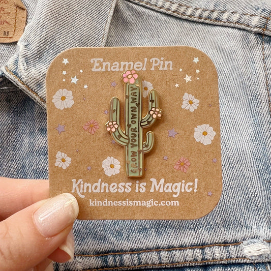 Kindness is Magic - Grow Your Own Way Cactus Enamel Pin