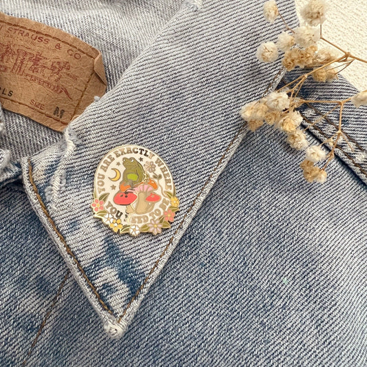 Kindness is Magic - You are Exactly Where You Need to Be Enamel Pin