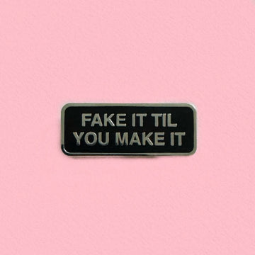 Unexpected Flair - Fake It Til You Make It Enamel Pin