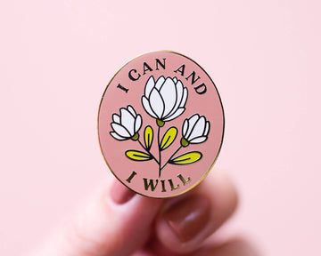 Little Woman Goods - I Can & I Will Enamel Pin- Empowering Pink Floral Feminist