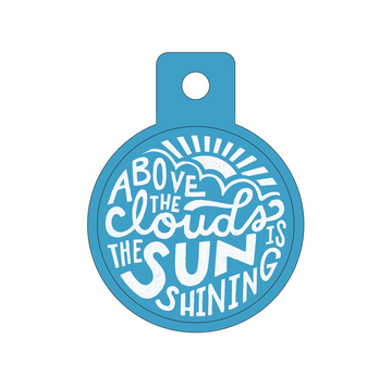 Above the Clouds the Sun is Shining Vinyl Sticker