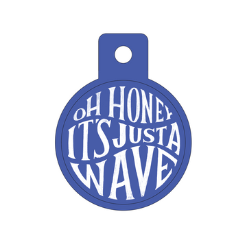 Oh Honey It's Just a Wave Vinyl Sticker