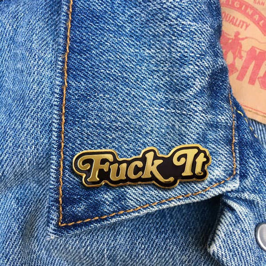 THE FOUND - Fuck It Pin