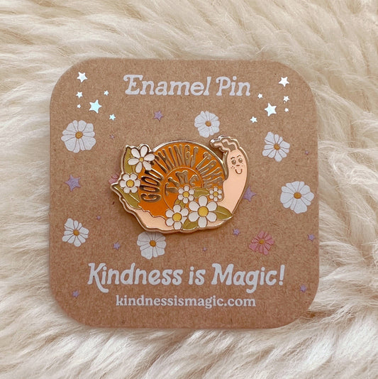 Kindness is Magic - Good Things Take Time Snail Enamel Pin